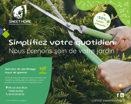 Entretien de votre jardin avec CANTAL SWEET HOME 🌿